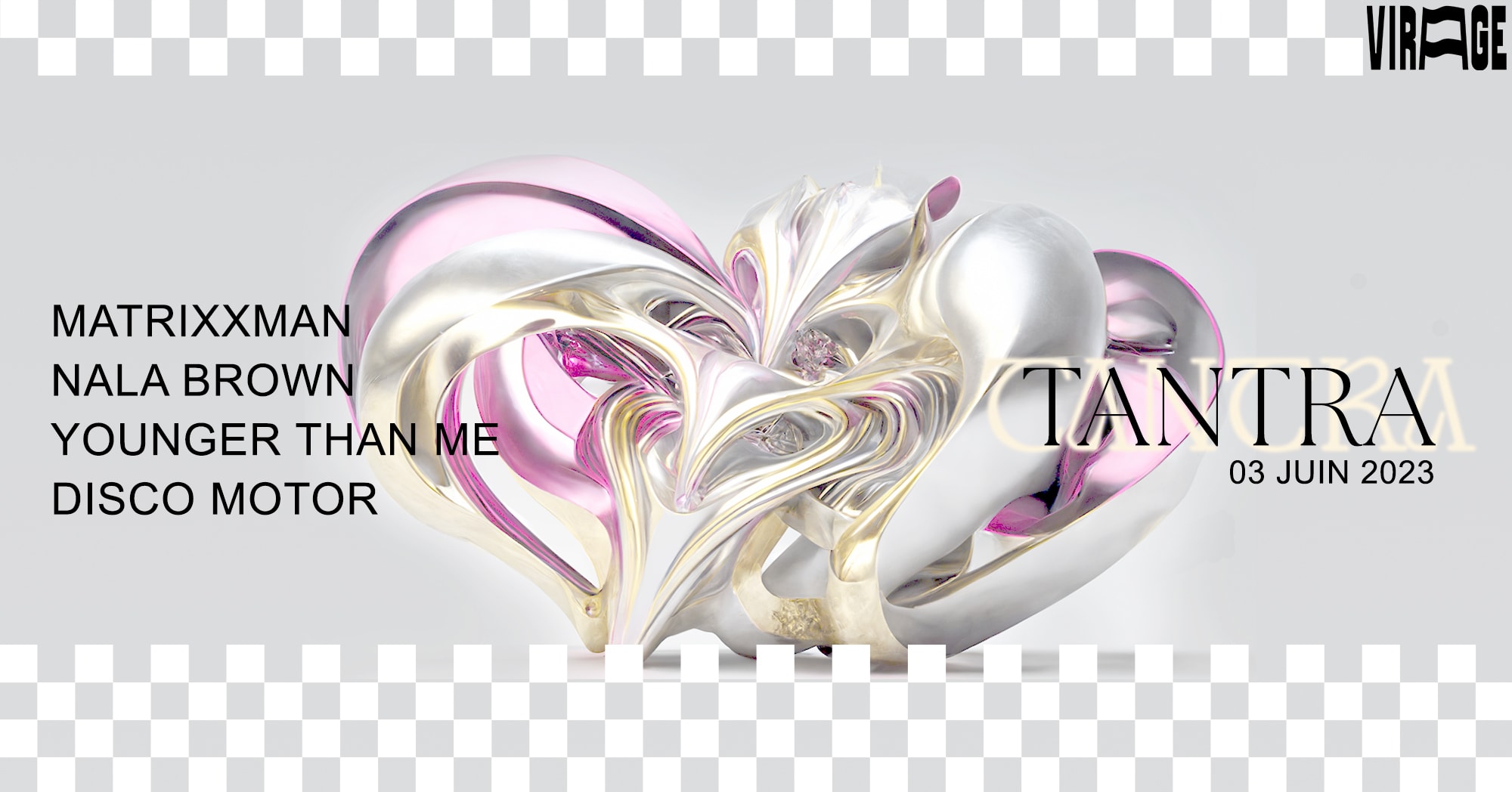 Tantra @Virage W/ Matrixxman, Nala Brown, Younger Than Me...