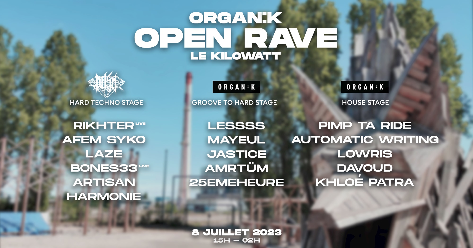 Organïk : Open Rave - 3 Stages - Le Kilowatt