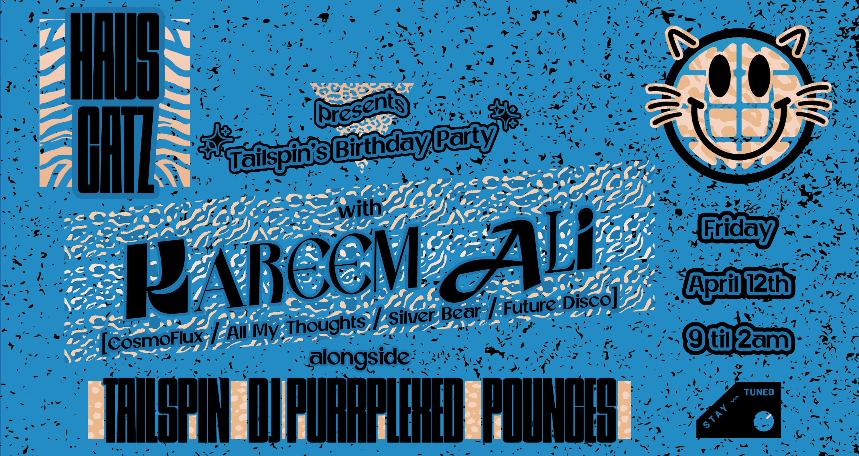 Haus Catz Presents: Kareem Ali // Tailspin's Birthday Party
