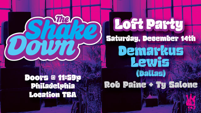 The Shakedown Loft Party W/ Demarkus Lewis