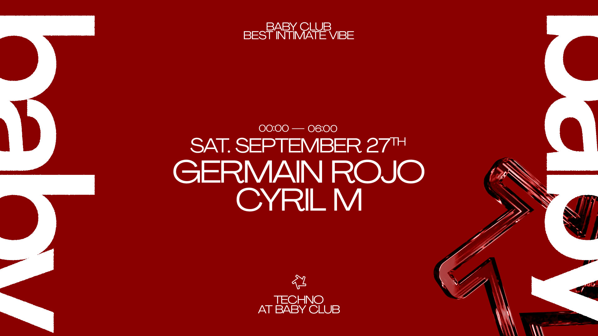Techno At Baby Club : Germin Rojo + Cyril M
