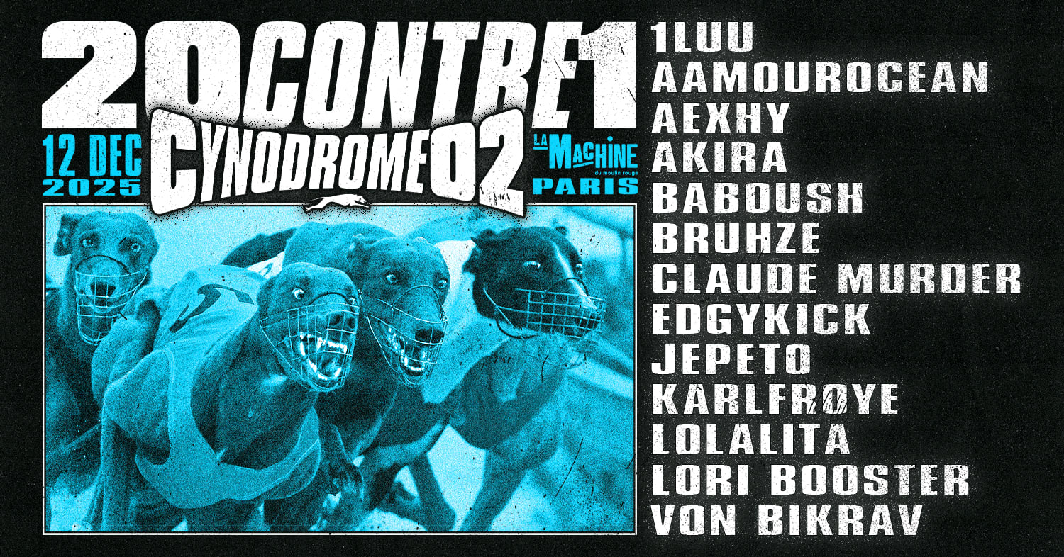 20contre1 : Cynodrome 2 Release Party With Von Bikräv & More