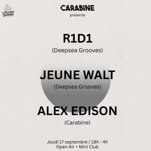Carabine - Open-Air & Club : R1d1 · Jeune Walt · Alex Edison