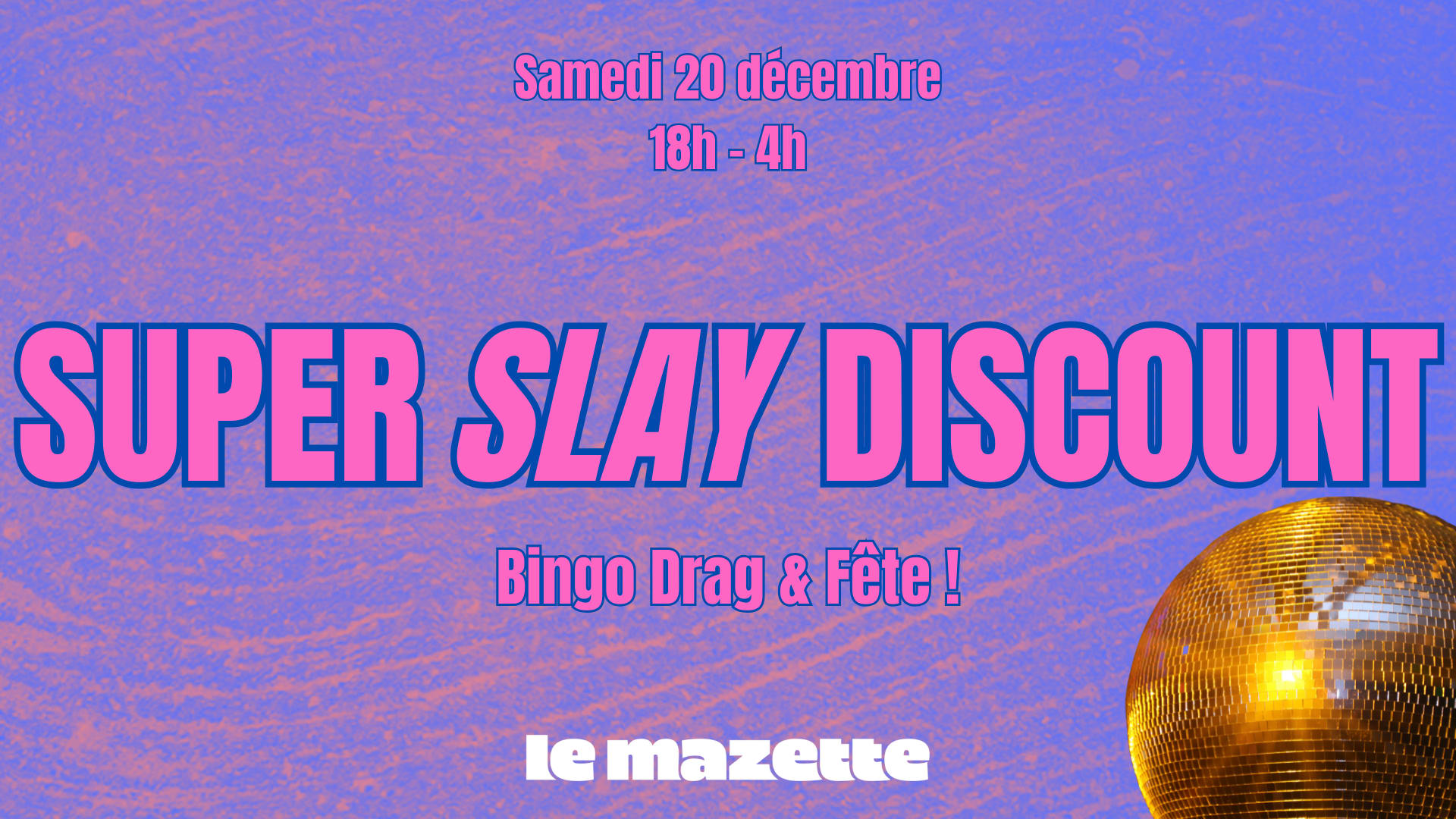 La Grande Fête Organise Son Super Slay Discount !
