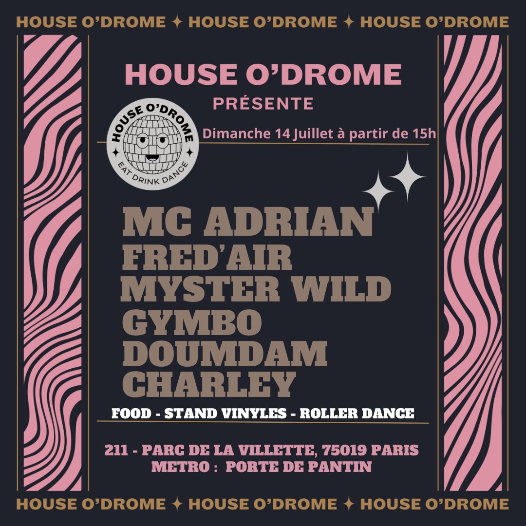 House O'drome Invite MC Adrian, Gymbo Doumdam & Myster Wild