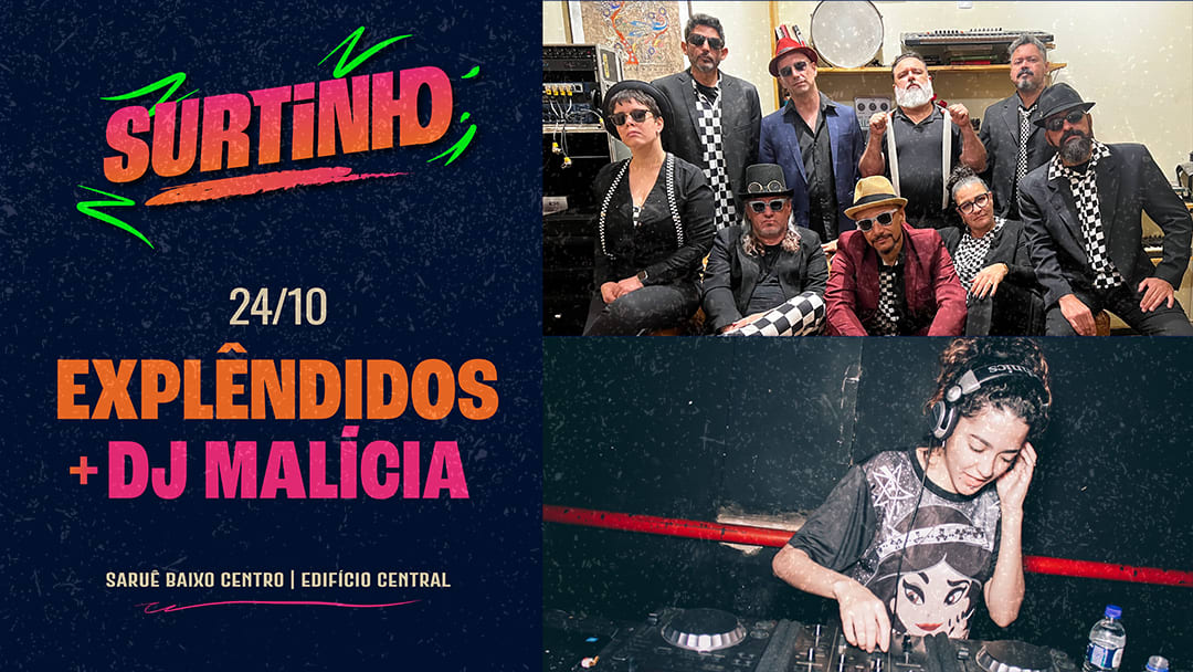 Surtinho #4 - Explêndidos + Dj Malícia