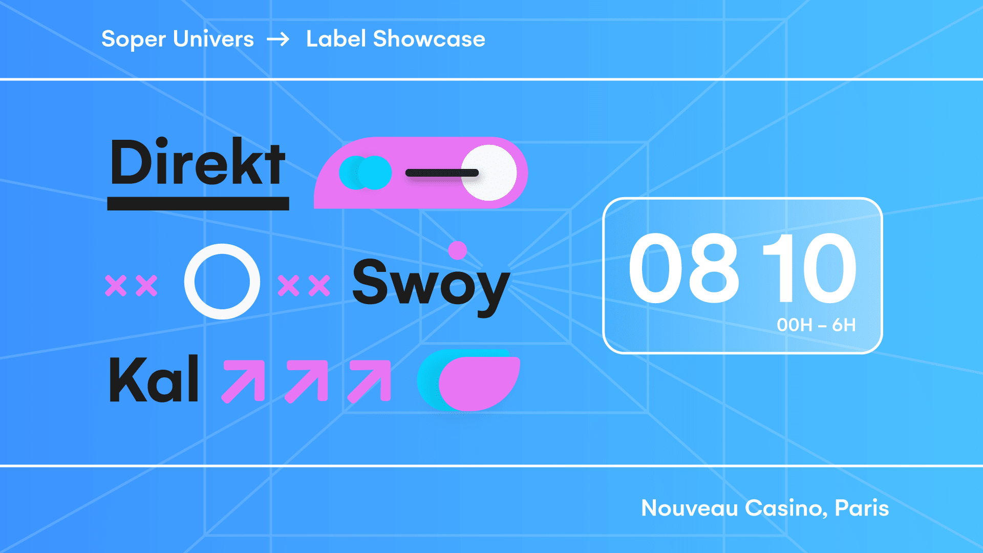 Soper Univers Label Showcase #1 W/ Direkt, Swoy, Kal
