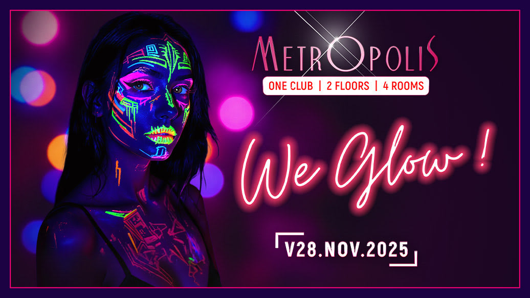 We Glow - Metropolis Paris