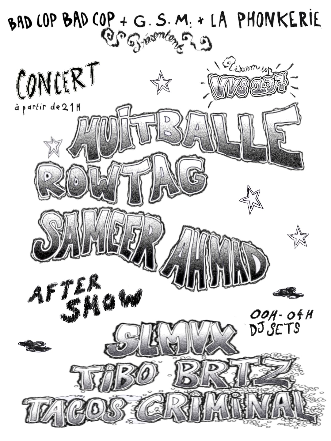Sameer Ahmad, Huitballe, Rowtag + After Show