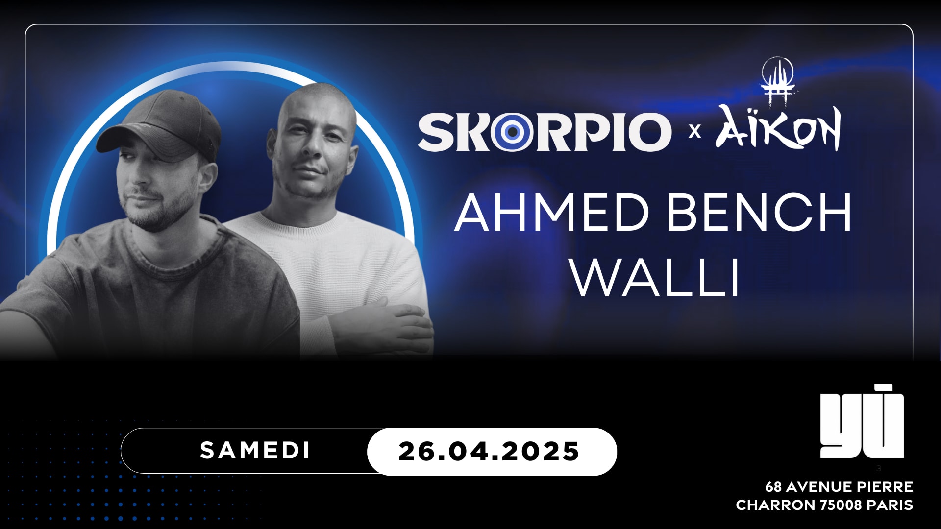 Skorpio Saturdays W/ Ahmed Bench & Walli @Yu Club