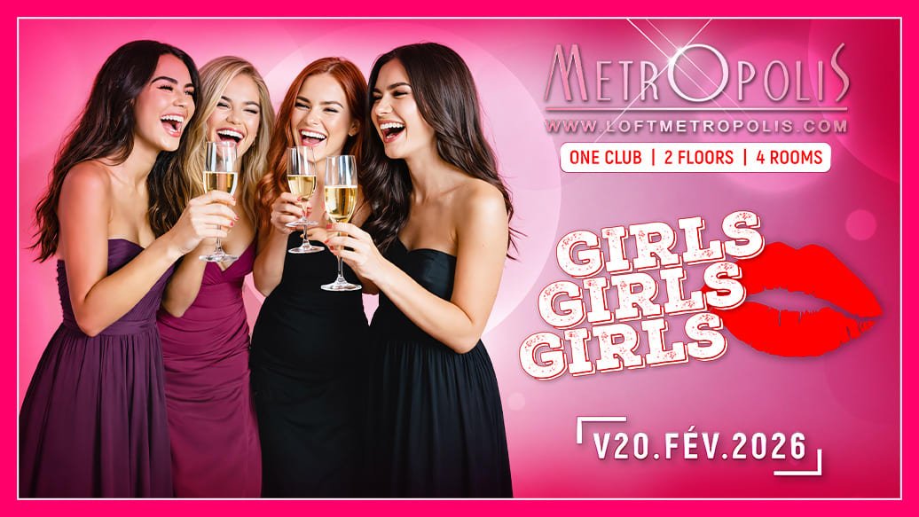 Girls Girls Girls - Metropolis Paris