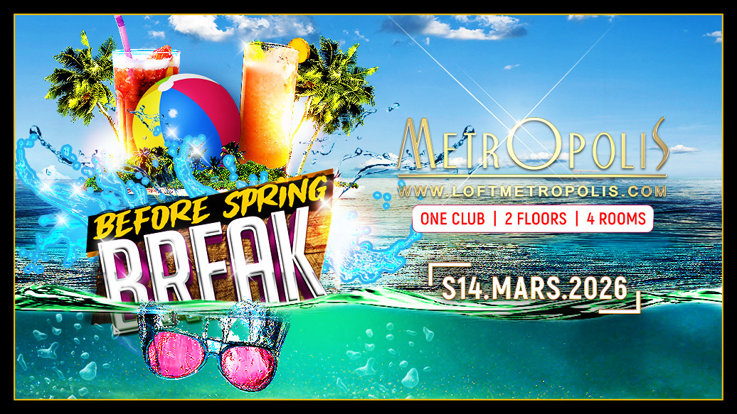 Before Spring Break - Metropolis Paris