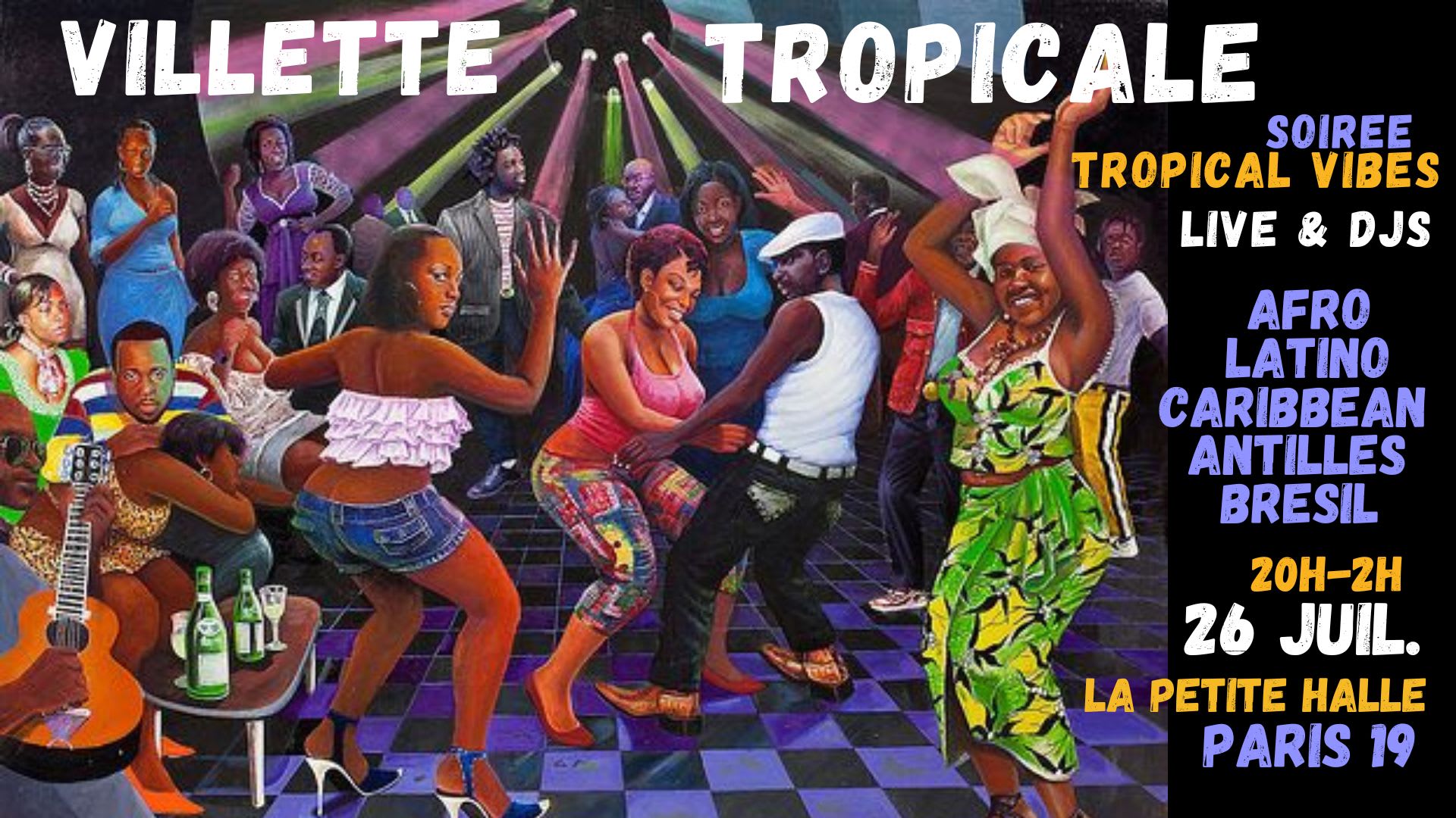 Villette Tropicale 26/7 Live + Dj À La Petite Halle