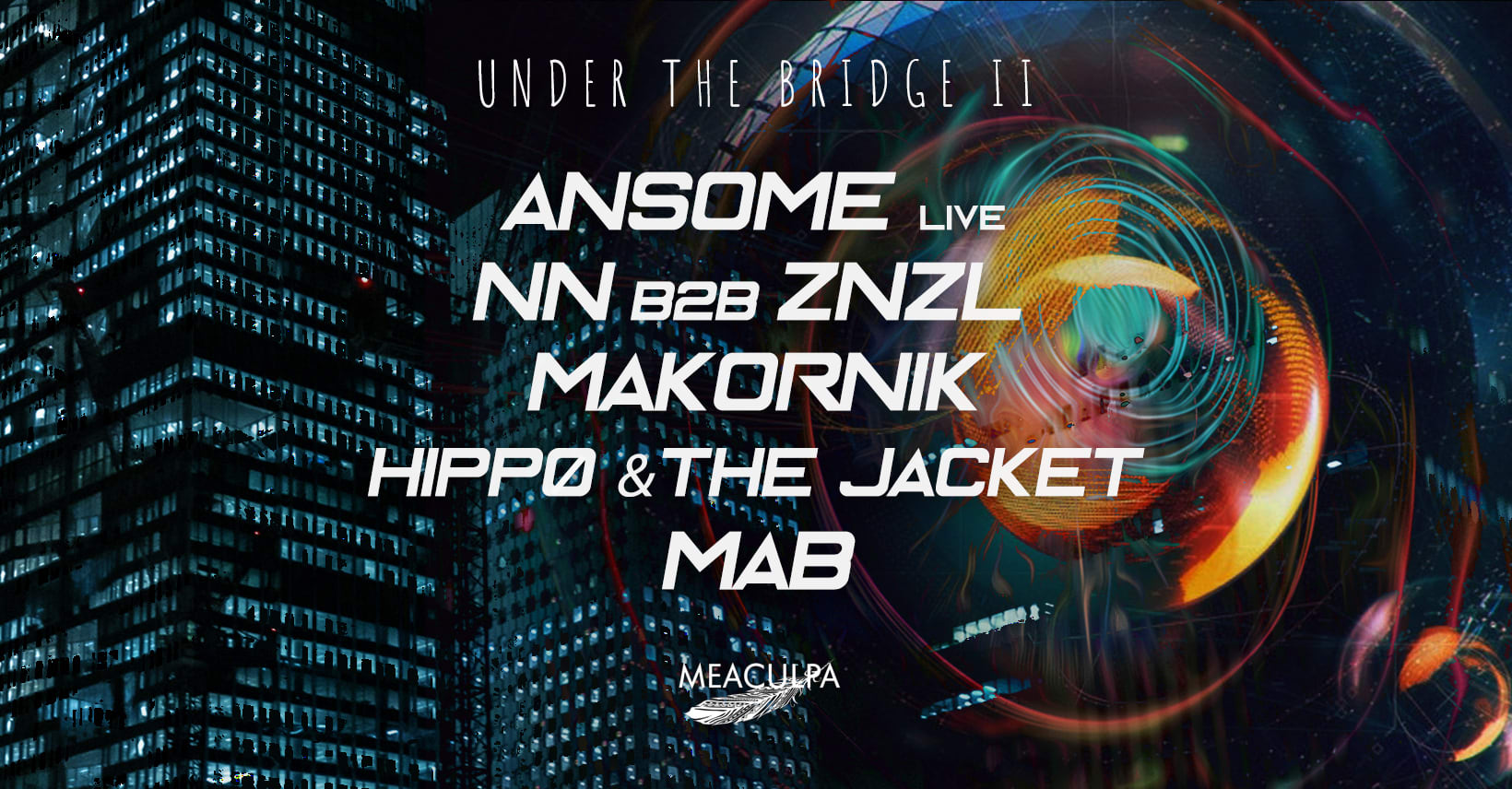 Meaculpa - Under The Bridge #2 - Ansome [Live] & More