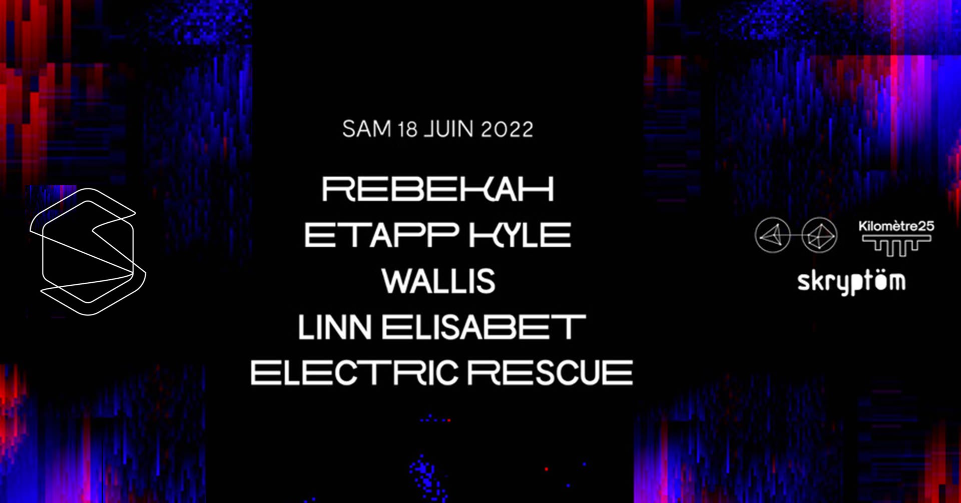 Skryptöm X Kilomètre25 : Rebekah, Etapp Kyle & More
