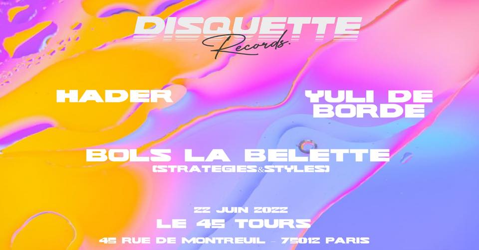 Disquette Records Invite Bols La Belette, Hader B2b Yuli De Borde