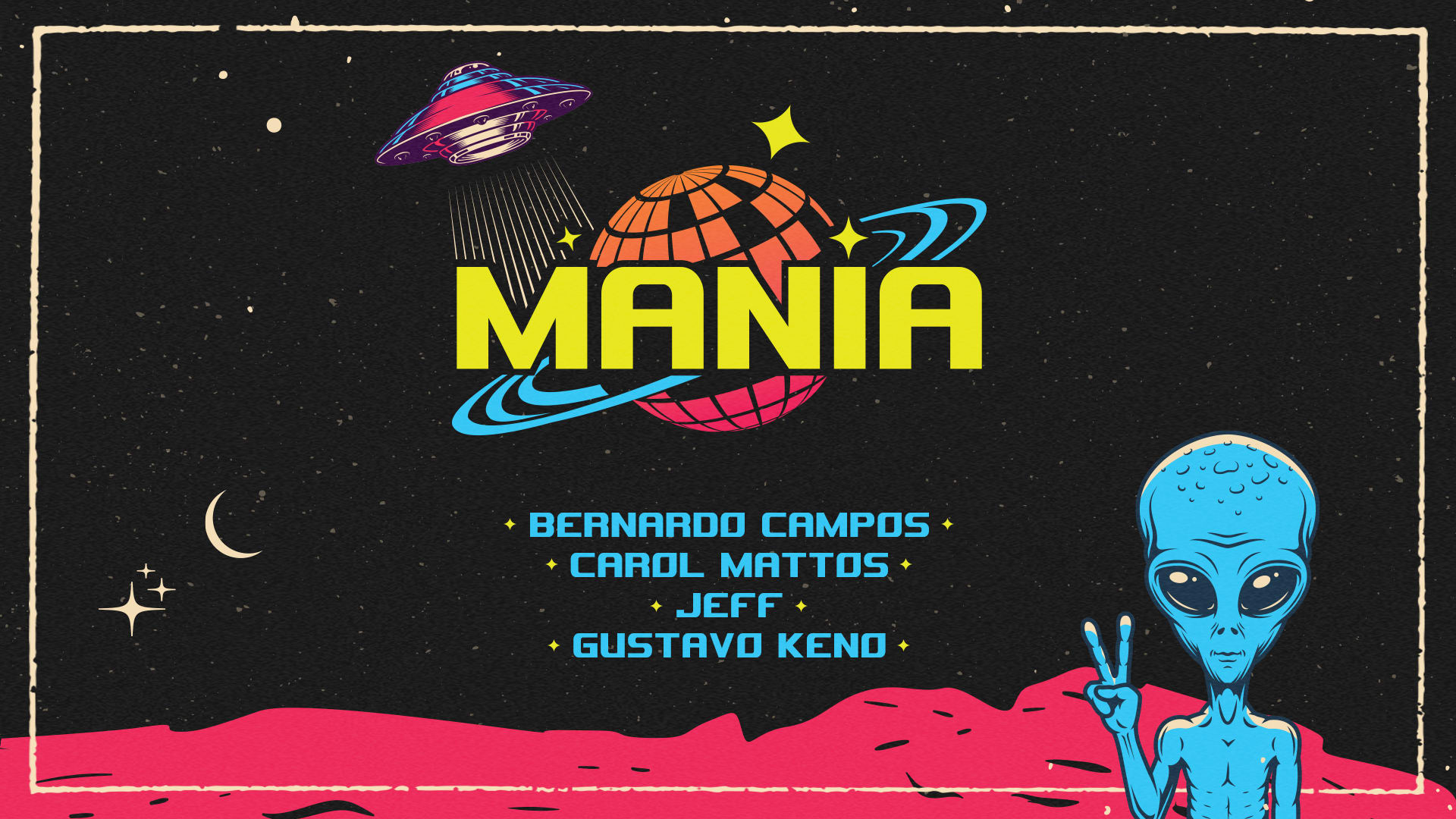 Mania- Invasão Alienígena