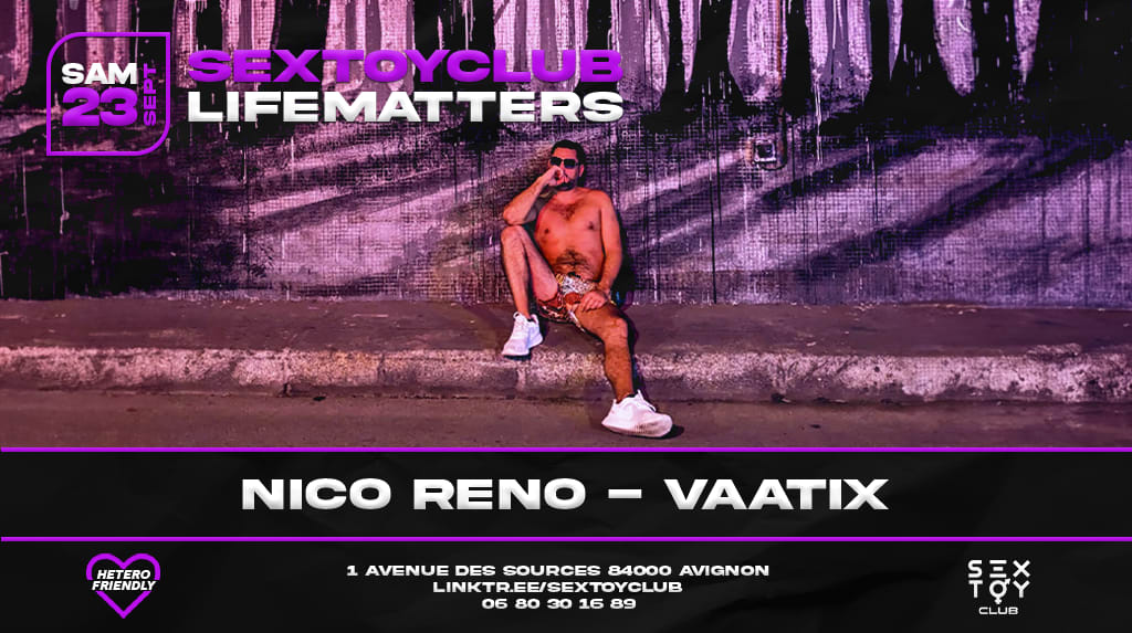 Lifematters W/ Vaatix + Nico Reno Au Sextoyclub
