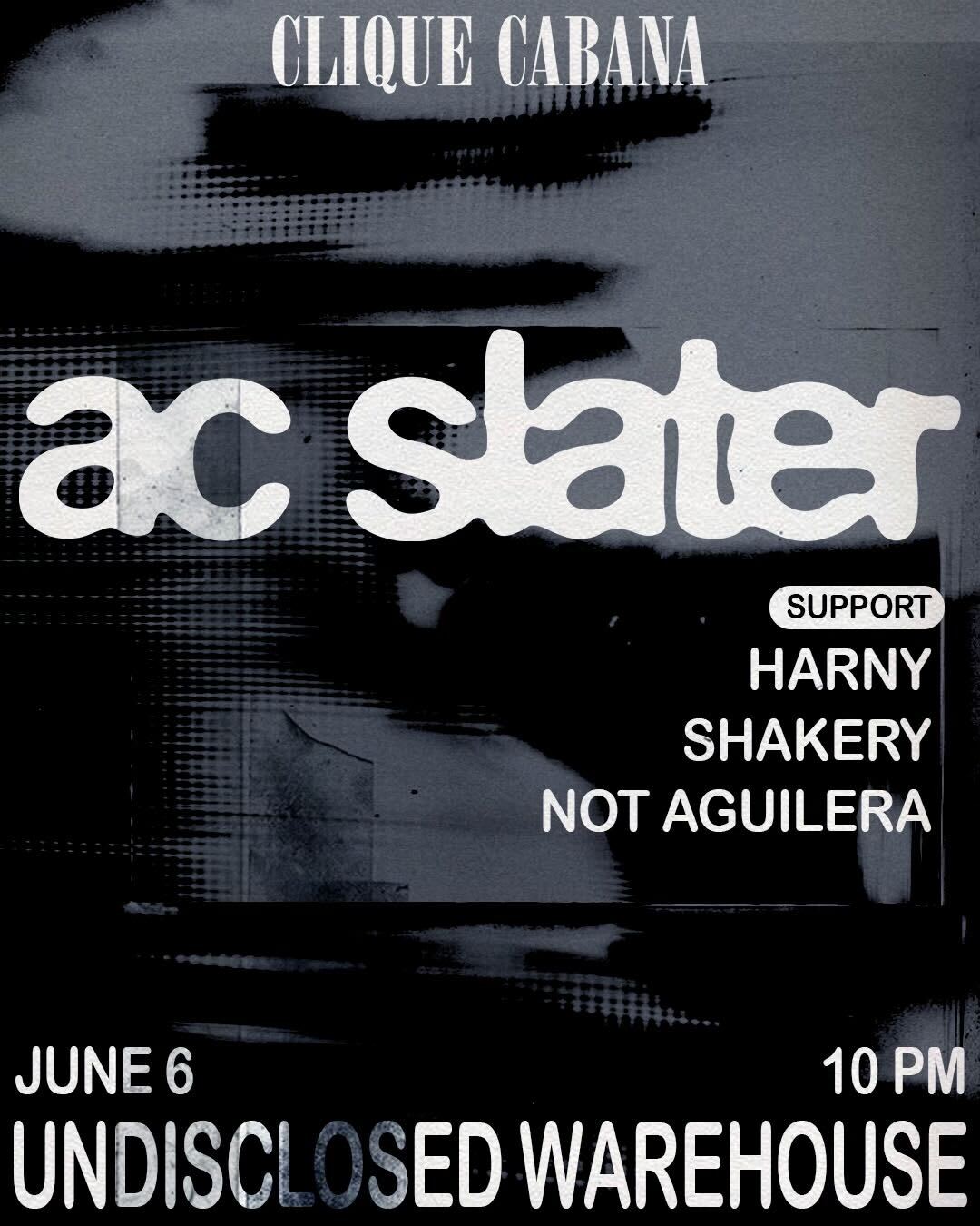 Clique Cabana: Ac Slater @ Warehouse