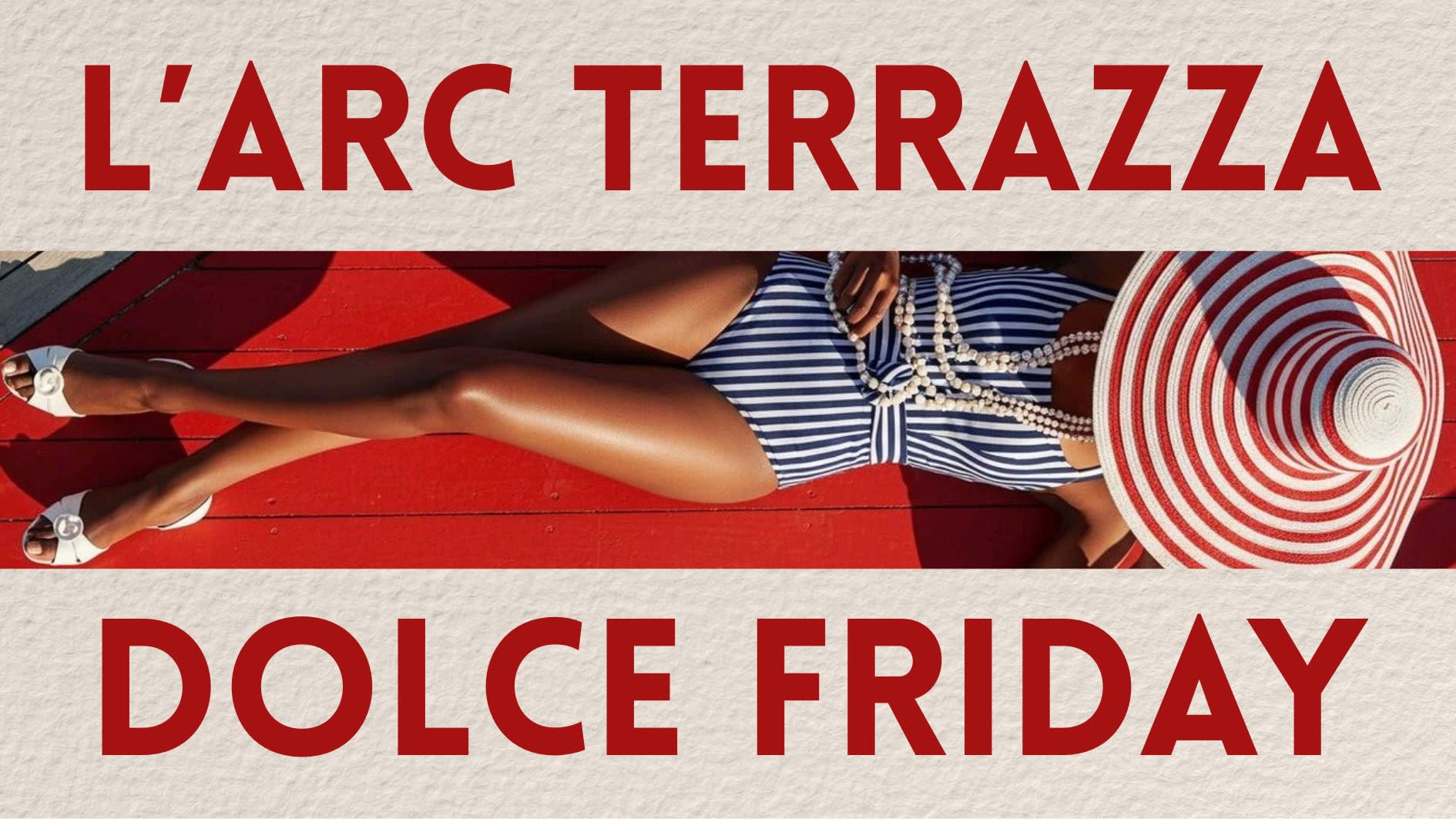 L'arc Terrazza - Dolce Friday