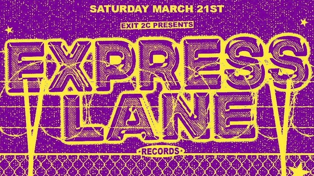 Exit 2c Presents: Express Lane Records