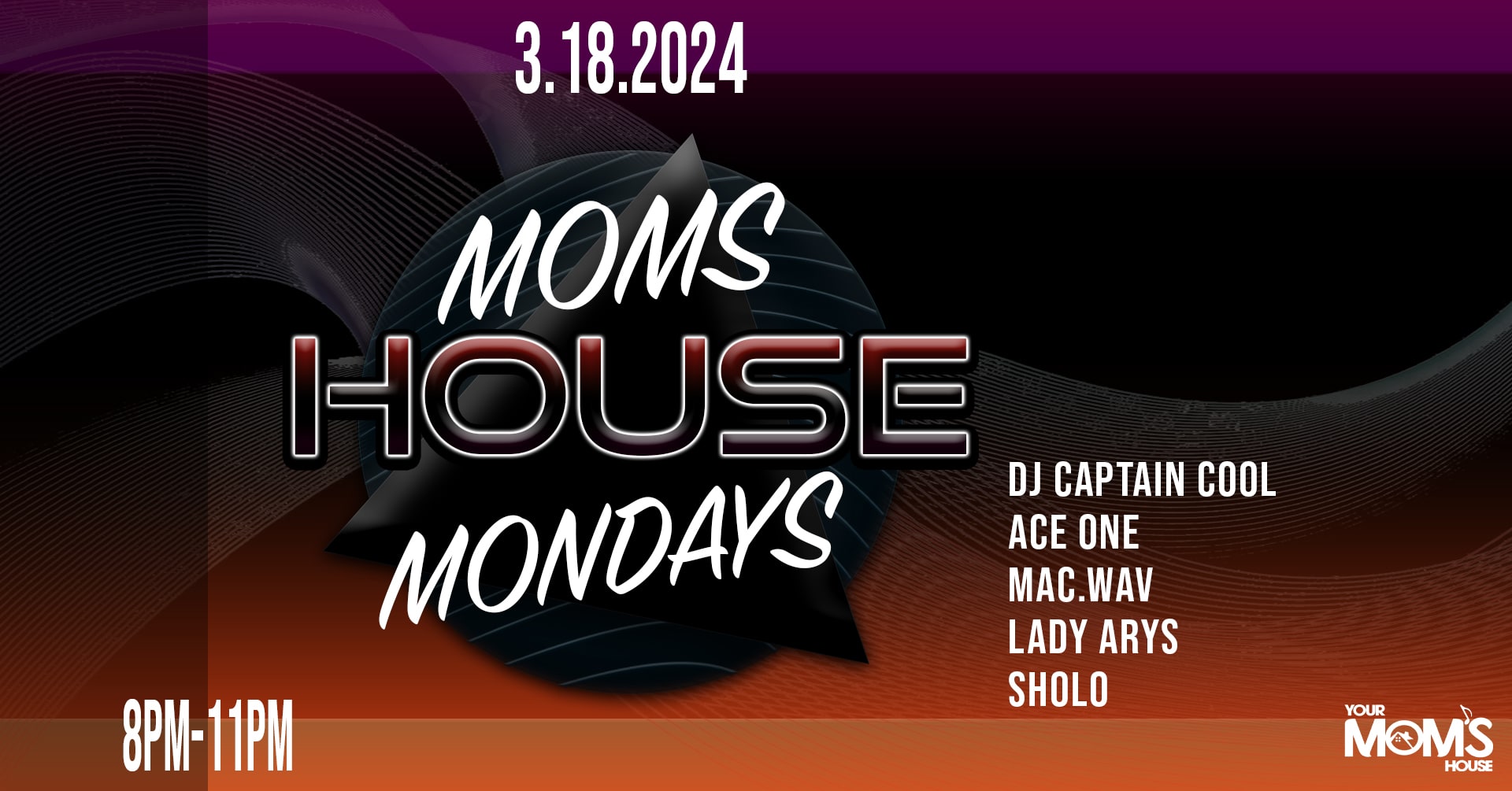 Mom's House Mondays: Dj Captain Cool | Ace One | & More