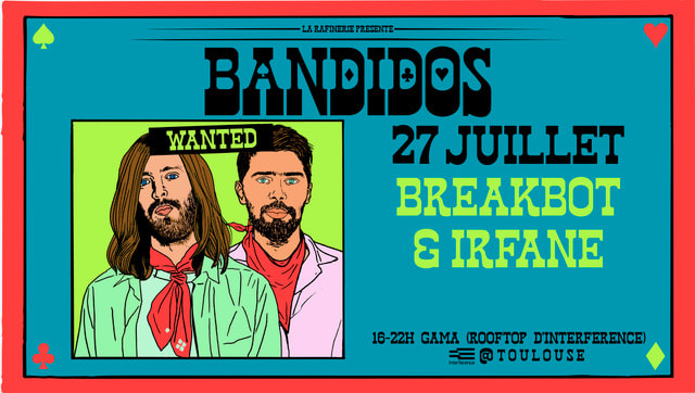 Bandidos : Breakbot & Irfane (Rooftop) @Interference