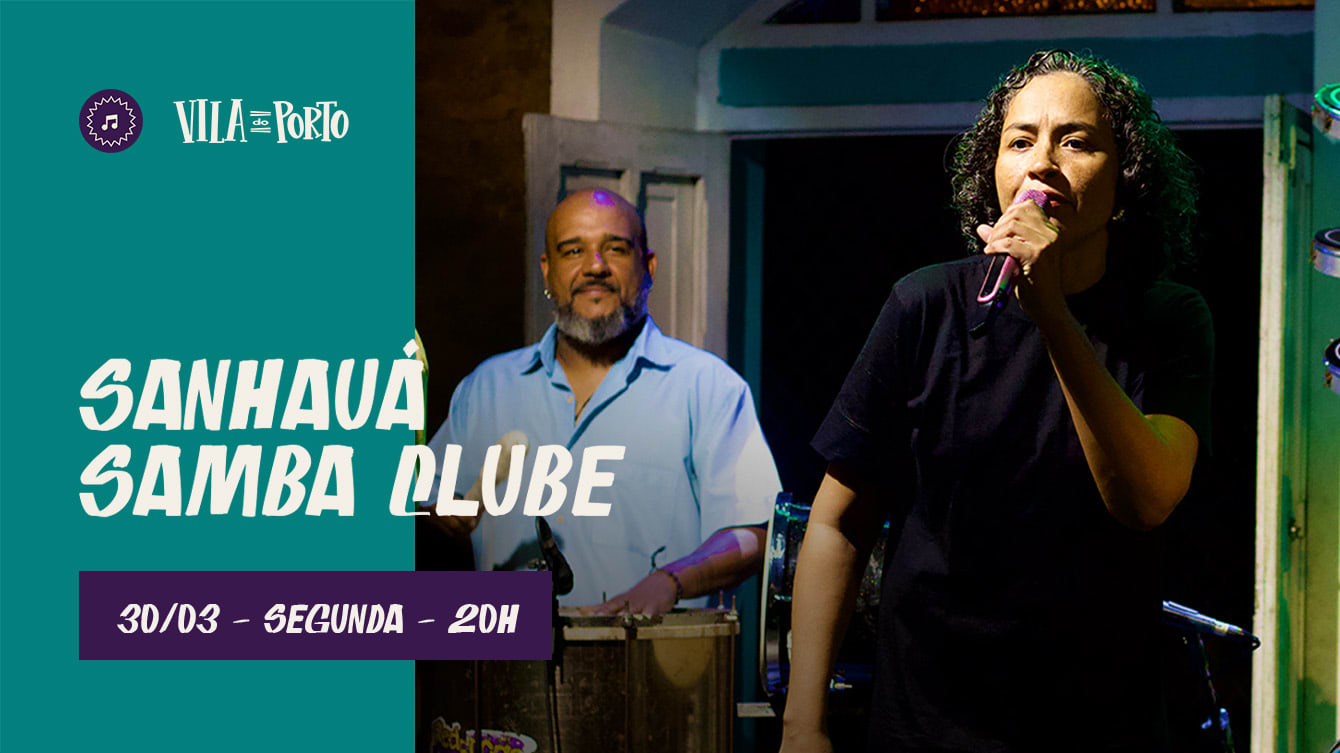 Sanhauá Samba Clube // 30.03 // Toda Segunda