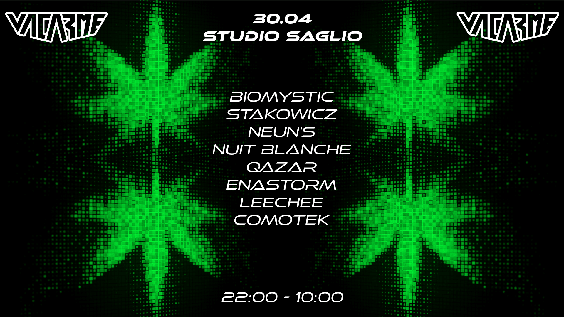 Vacarme Xxl W/ Biomystic, Neun's, Stakowicz & More !