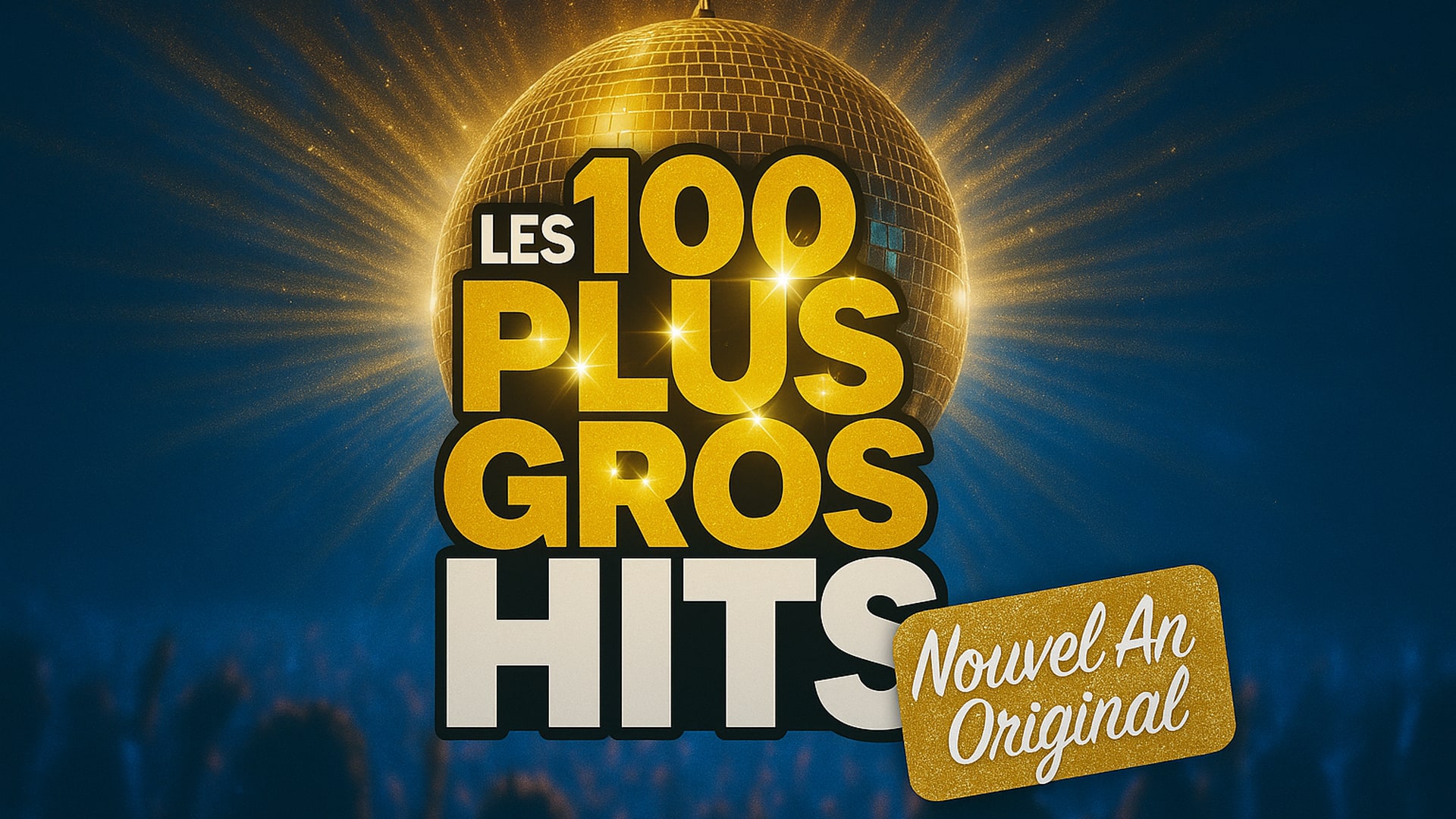Réveillon Les 100 Plus Gros Hits (Dîner & Soirée)