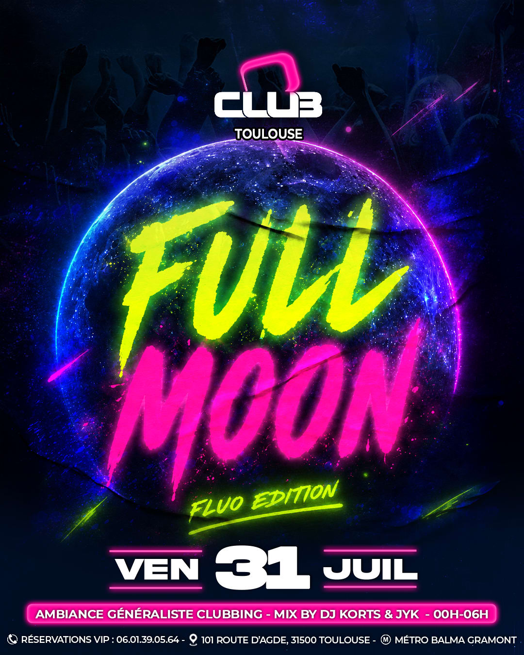 Full Moon - Fluo Edition - O'club Toulouse