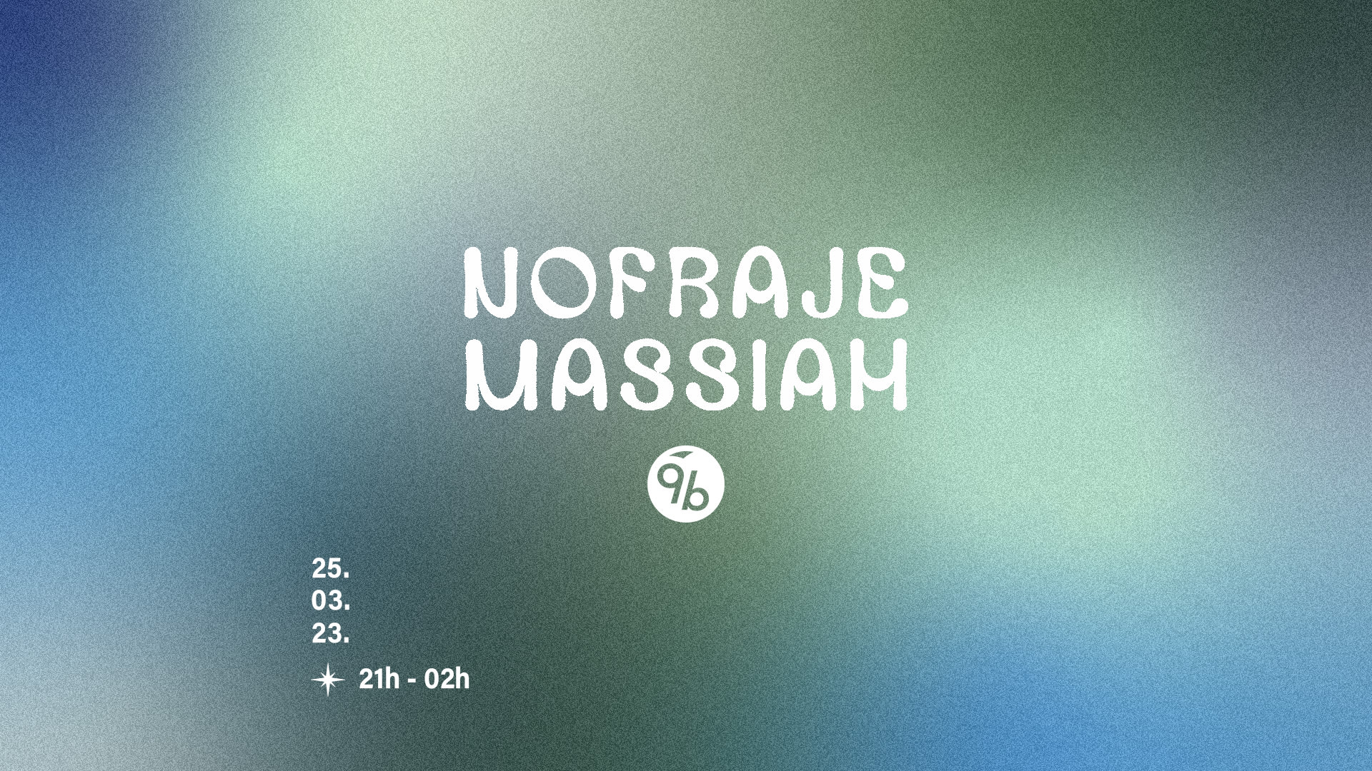 Nofraje Invite Massiah @Le 9b
