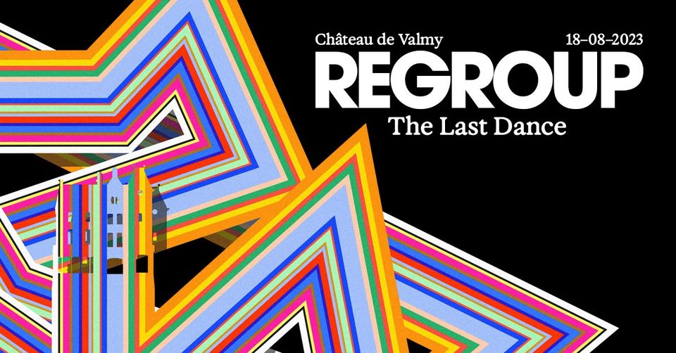 Regroup - Last Dance @Château De Valmy 2023