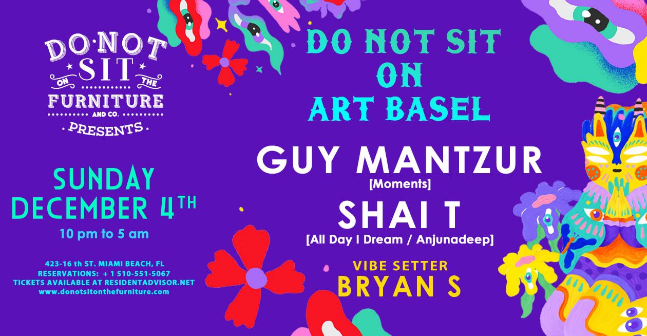 Do Not Sit On Art Basel Closing  Ft Guy Mantzur & Shai T 