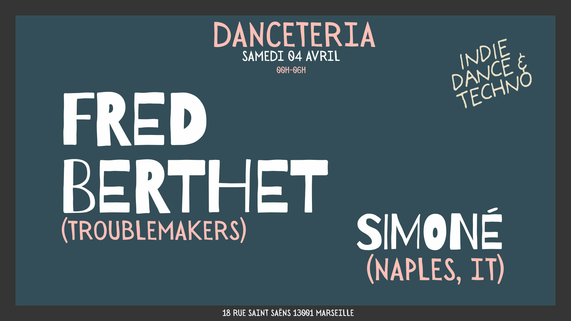 Fred Berthet (Dj Steef, Troublemakers) + Simoné