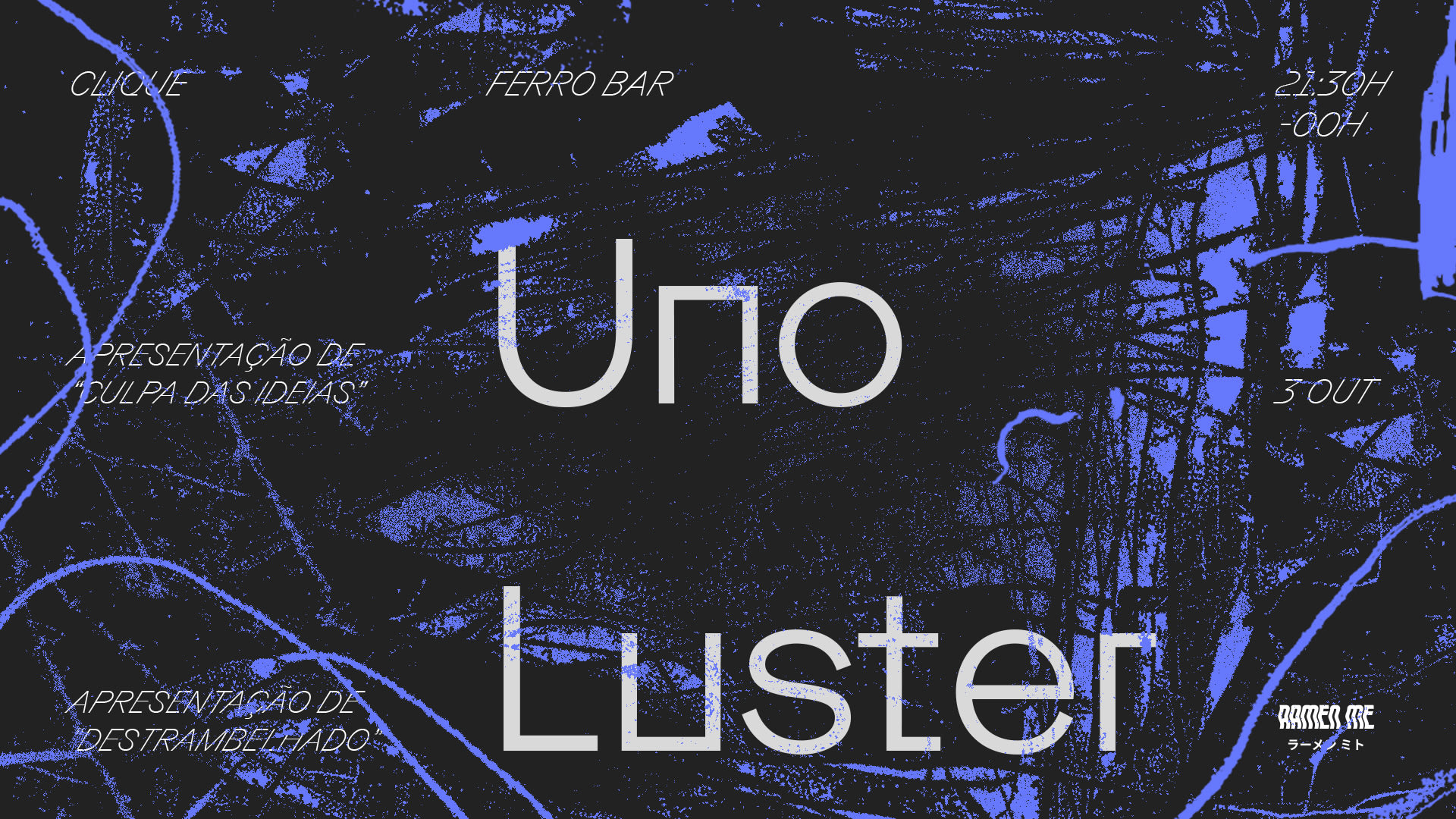 Clique / Uno, Luster / Ferro Bar