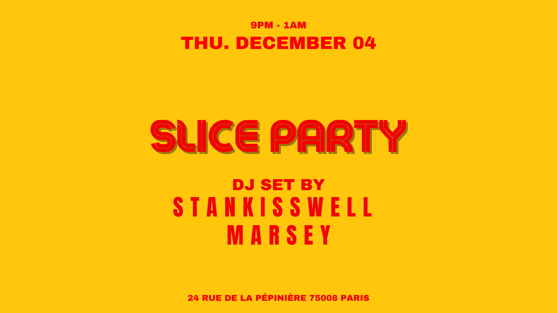 Stankisswell X Marsey @Slice Pizza Club