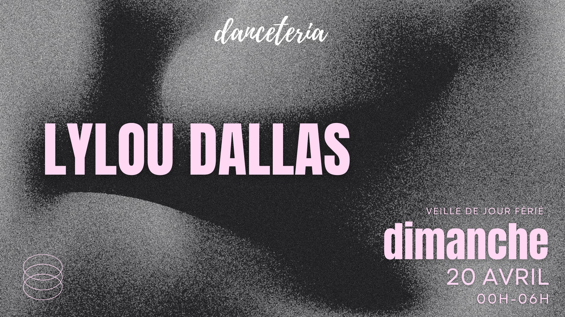 Lylou Dallas @ Danceteria (Veille De Jour Férié)
