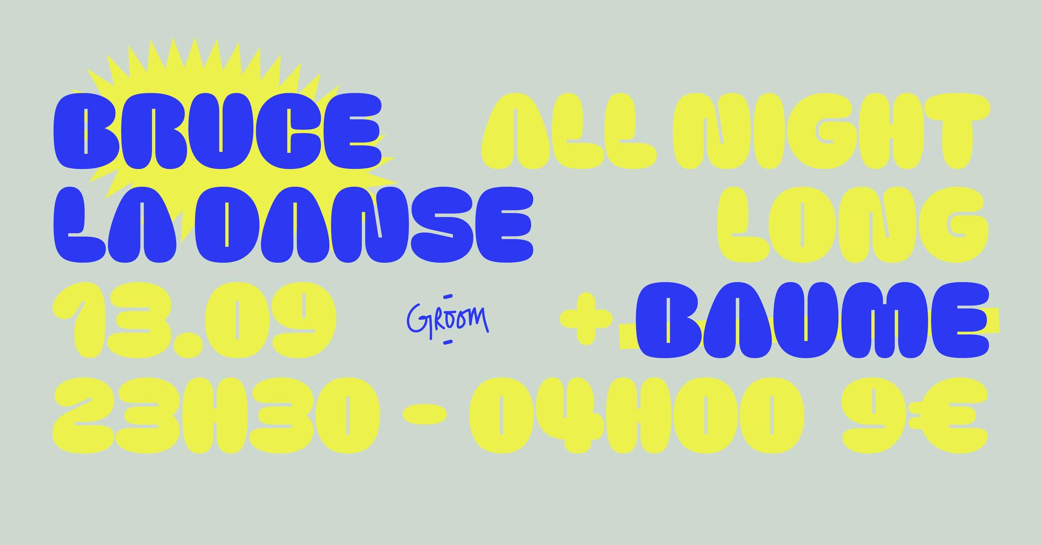 All Night Long W/ Baume X Bruce La Danse