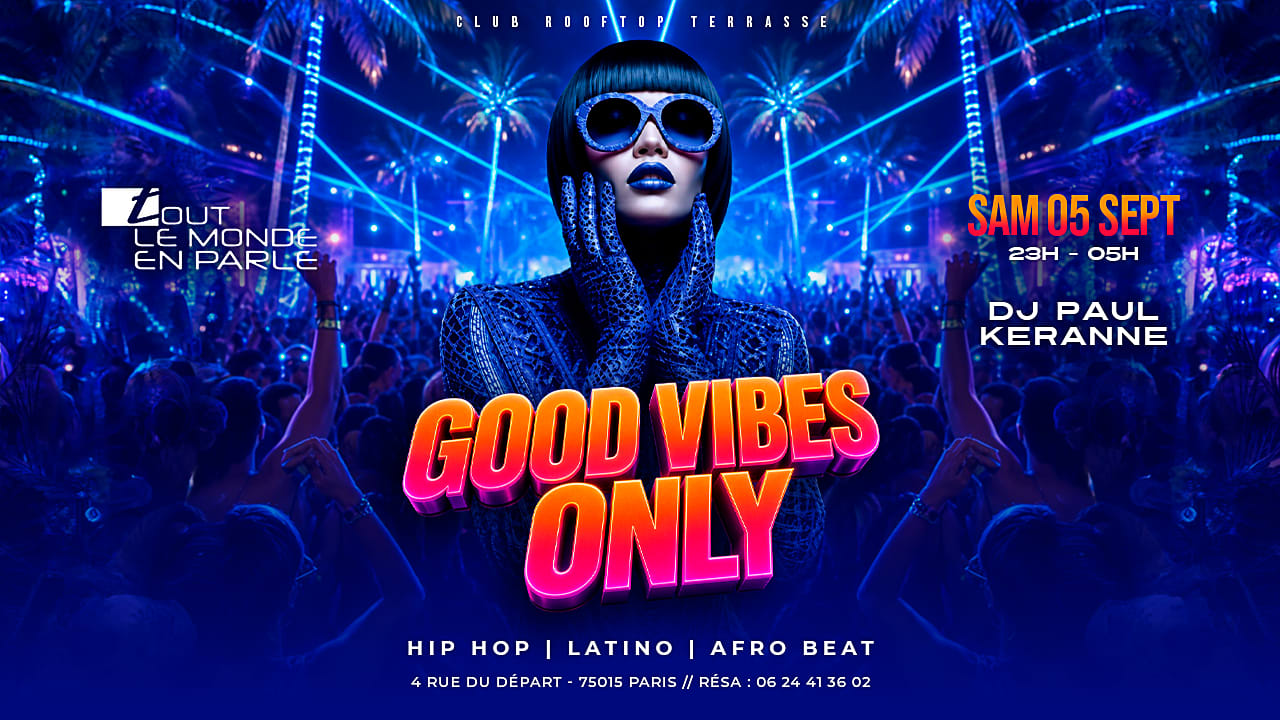 Good Vibes Only Rooftop Club Hiphop Afrobeat, Latino