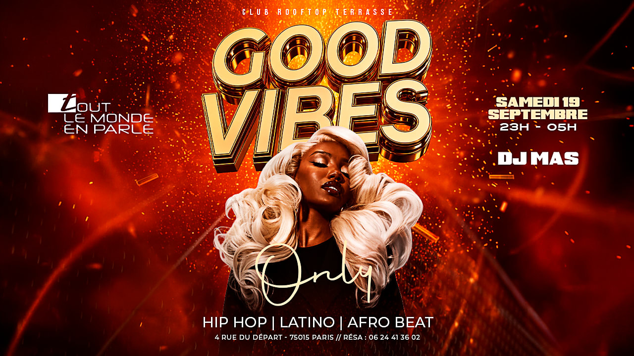 Good Vibes Only Rooftop Club Hiphop Afrobeat, Latino