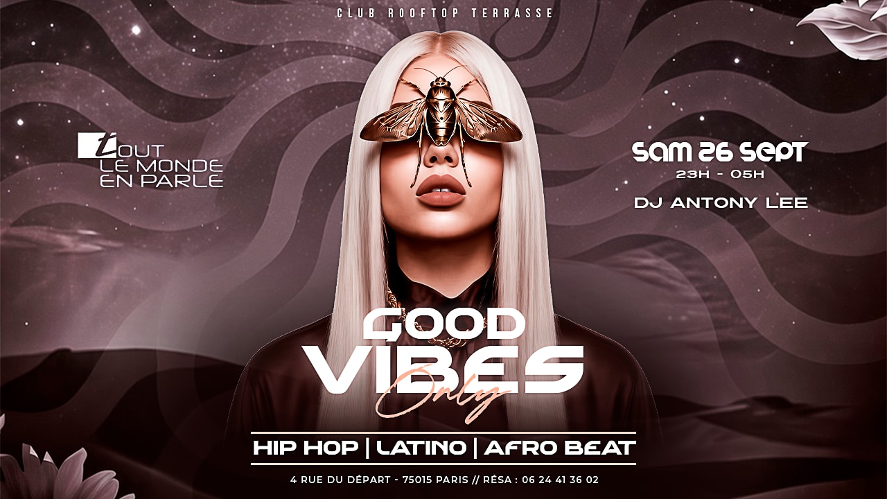 Good Vibes Only Rooftop Club Hiphop Afrobeat, Latino