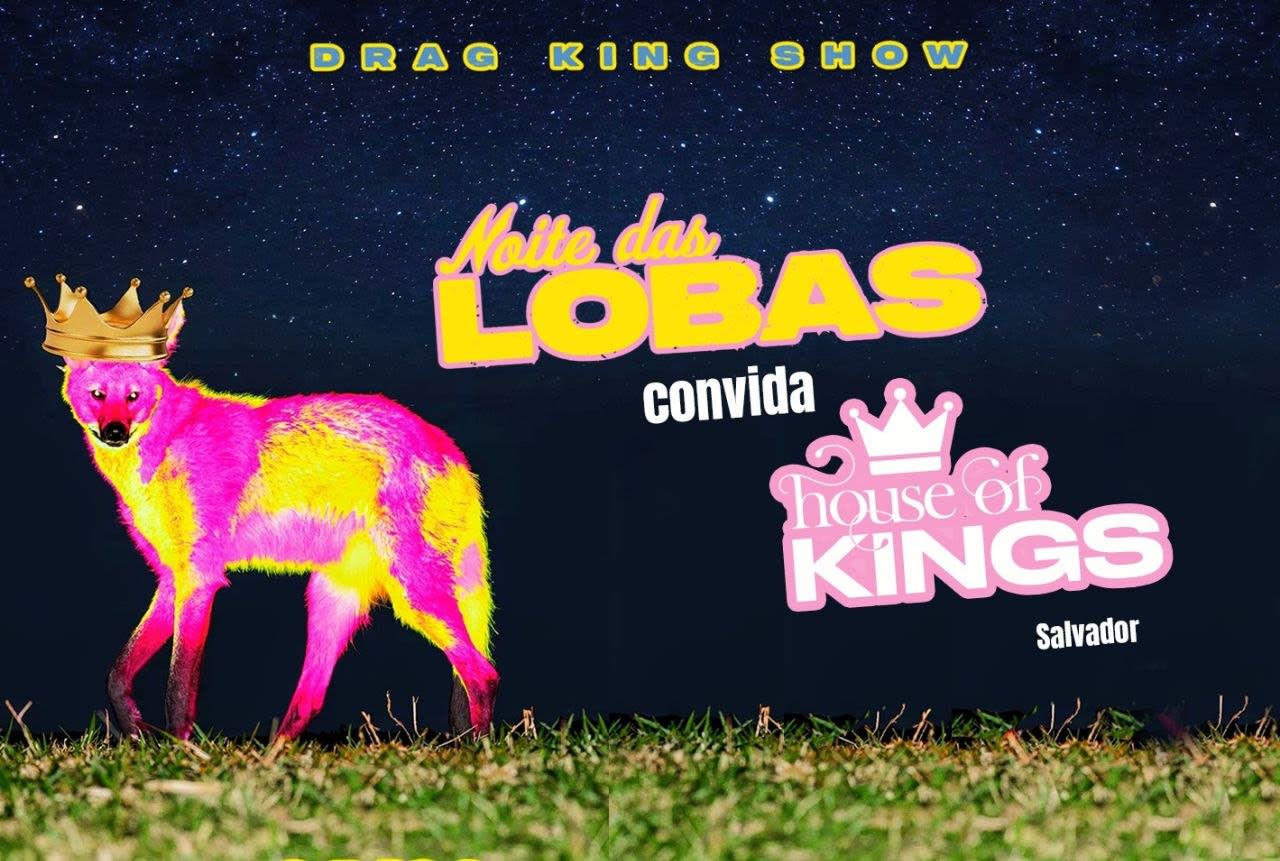 Noite Das Lobas Convida House Of Kings/Ssa