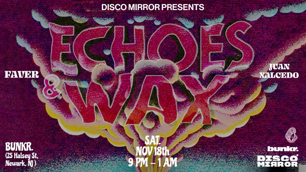 Echoes & Wax 3