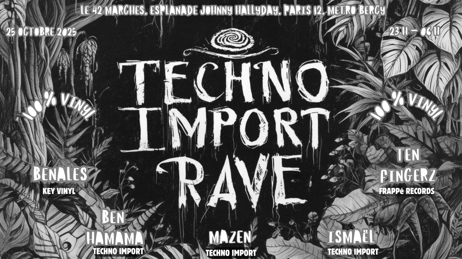 Techno Import W/ Benales,Ten Fingerz,Mazen,Ben Hamama,Ismaël
