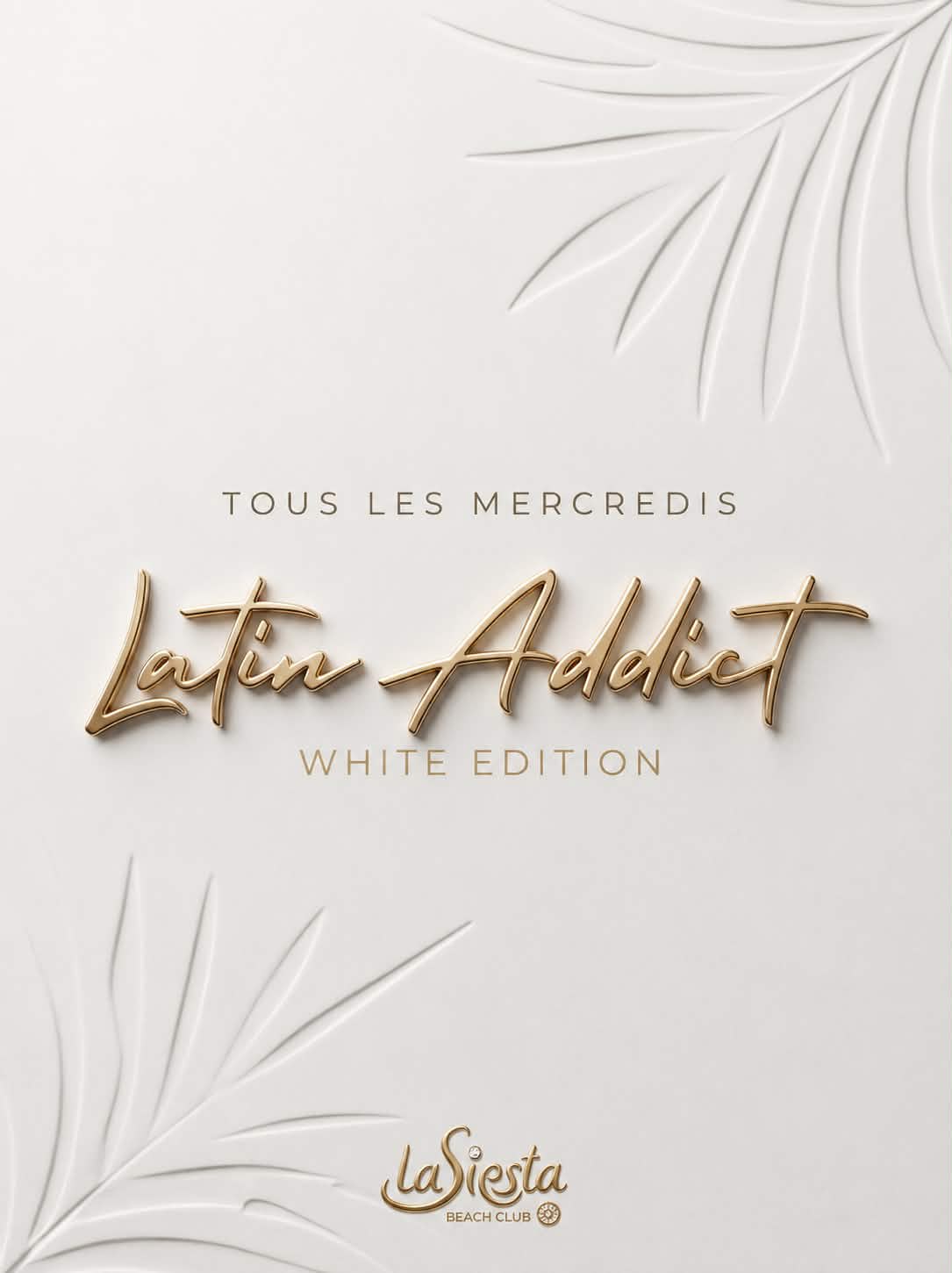 Les Mercredis Latin Addict "White Edition" La Siesta Antibes