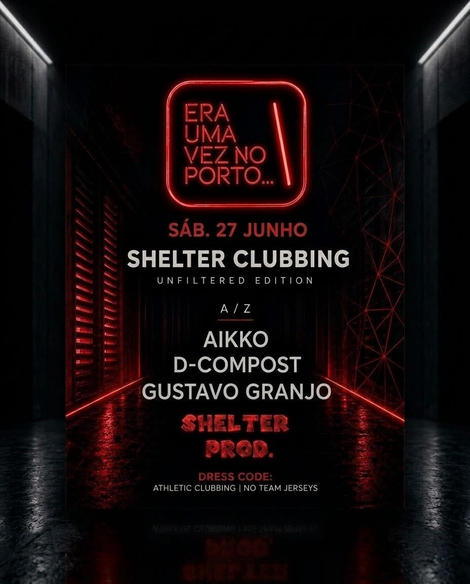 Shelter Clubbing W/ D-Compost, Aikko, Gustavo Granjo