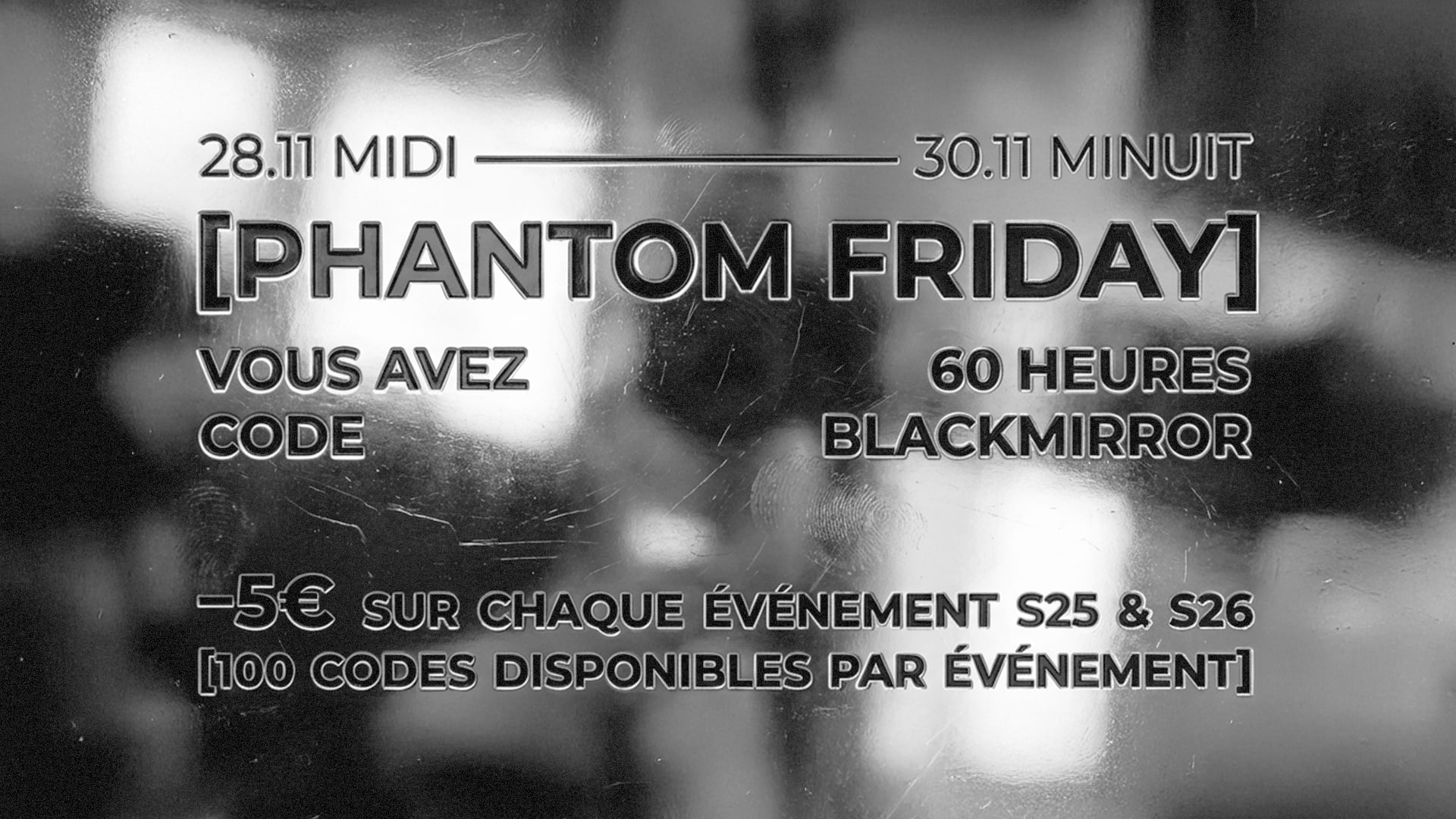 [Phantom Friday] : -5 Euros Sur Chaque Événement S25 & S26