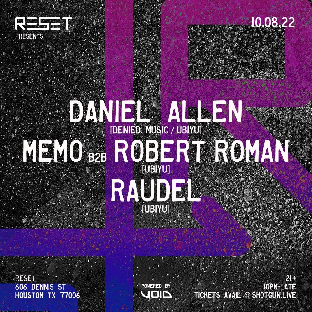 Reset Presents Daniel Allen, Memo, Robert Roman And Raudel