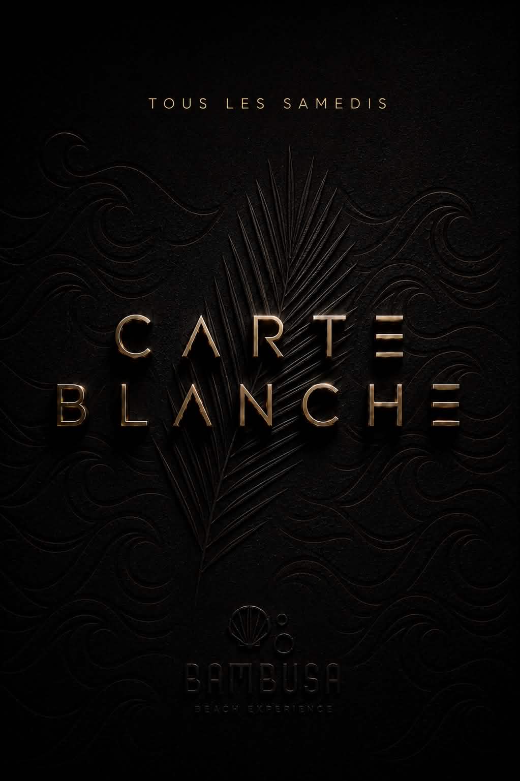 Les Samedis Carte Blanche • Bambusa Plage St Aygulf